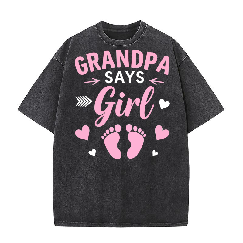 Grandpa says girl Washed T-Shirt