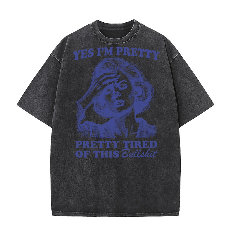 Pretty Tired Of This BS L vBlue Washed T-Shirt