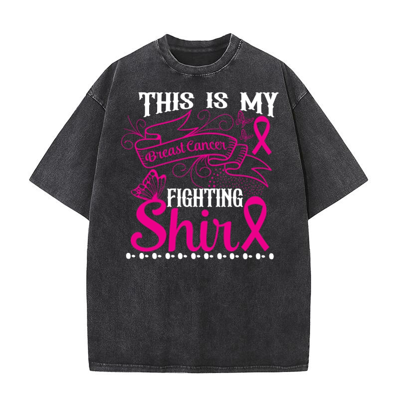 This Is My Breast Cancer Fighting Shirt Washed T-Shirt