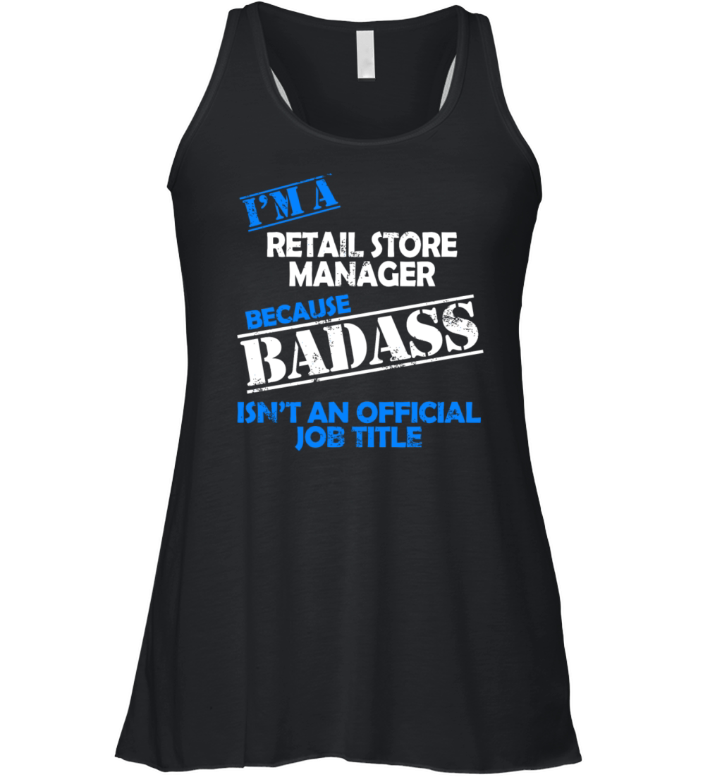 Retail Store Manager - Im A Retail Store Manage Women's Flowy Tank Top