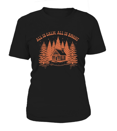 All is calm,all is bright Women's T-Shirt