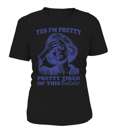 Pretty Tired Of This BS L vBlue Women's T-Shirt