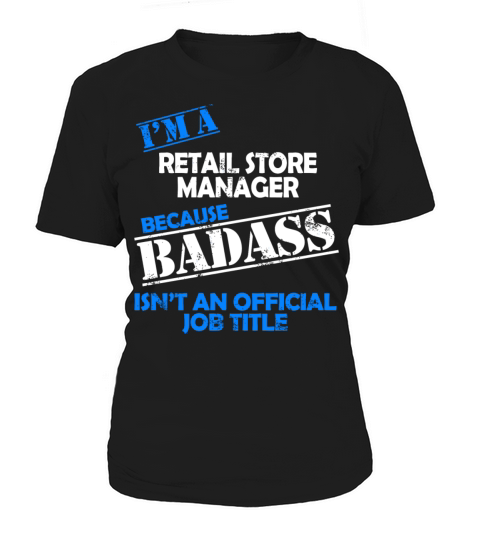 Retail Store Manager - Im A Retail Store Manage Women's T-Shirt