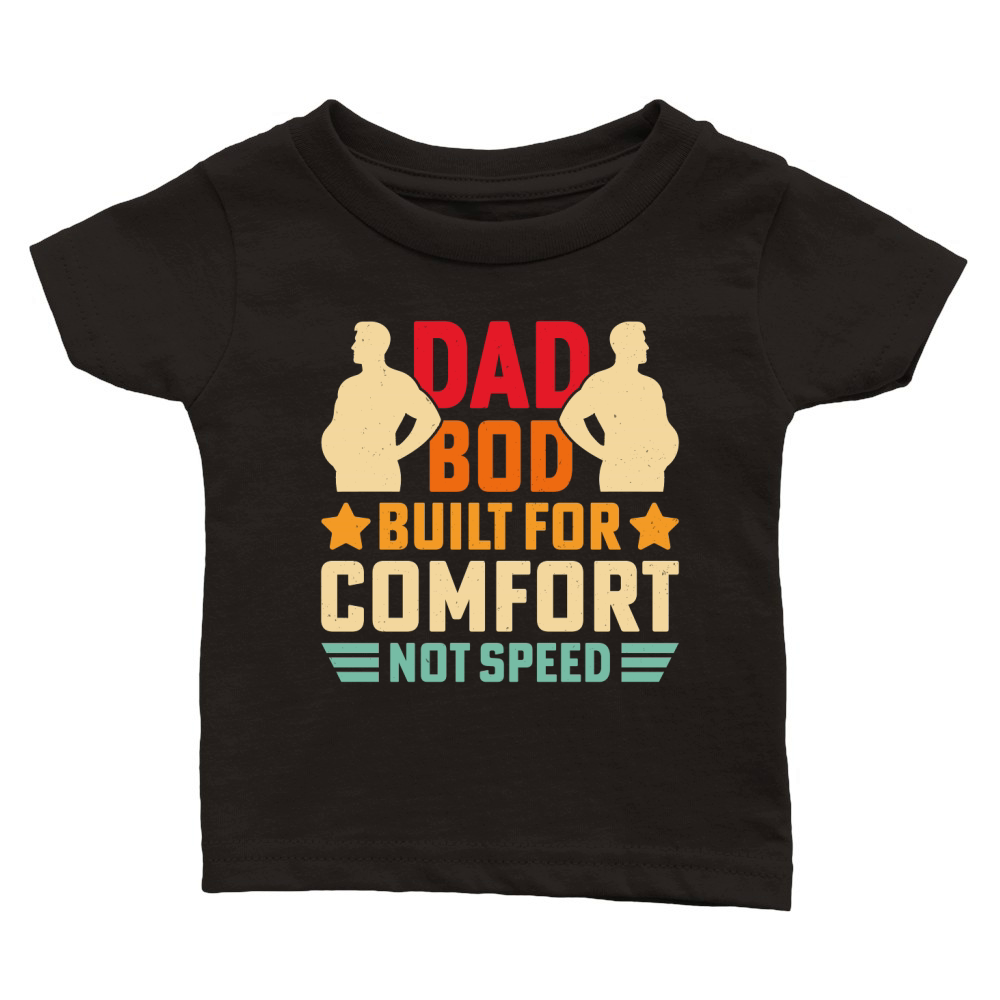 Dad bod built for comfort Classic Baby Crewneck T-shirt