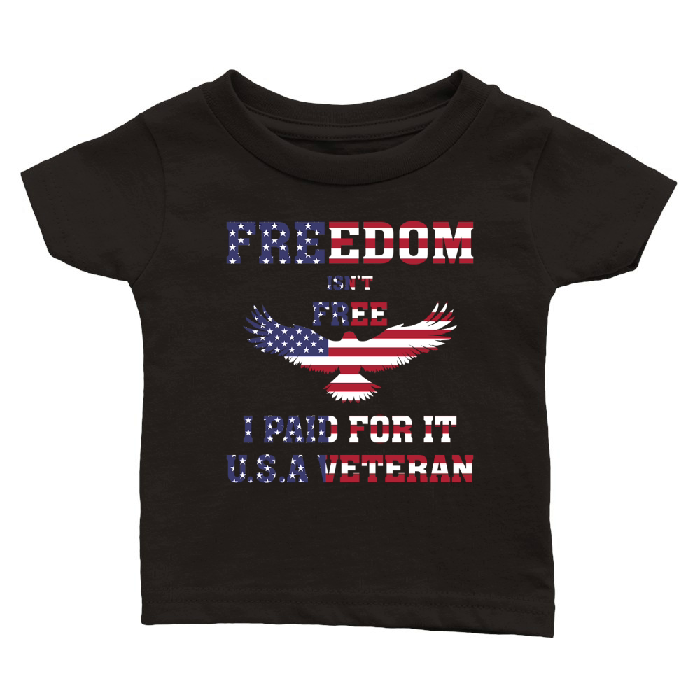 Freedom isnt free I paid for it U.S.A veteran Classic Baby Crewneck T-shirt