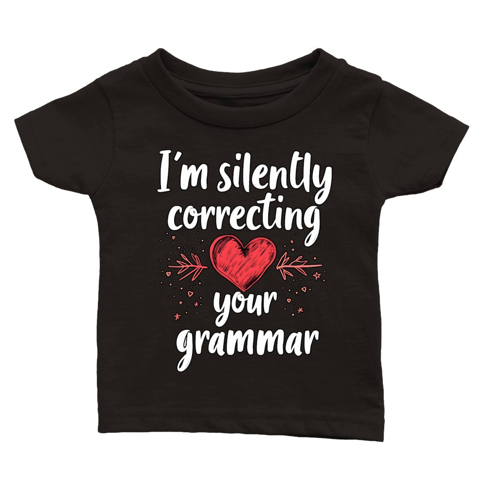 Im silently correcting your grammar 03 Classic Baby Crewneck T-shirt