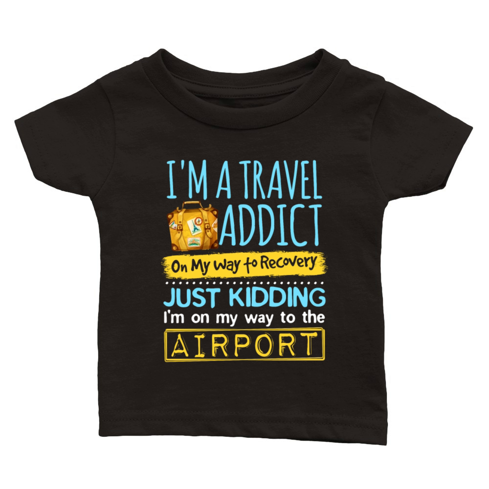 Travel Addict On The Way To Recovery Traveler Classic Baby Crewneck T-shirt
