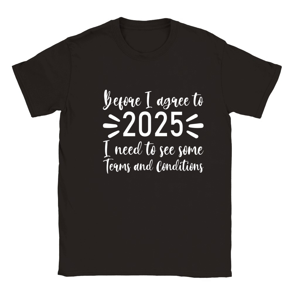 Before I agree to 2025   White Color Classic Kids Crewneck T-shirt
