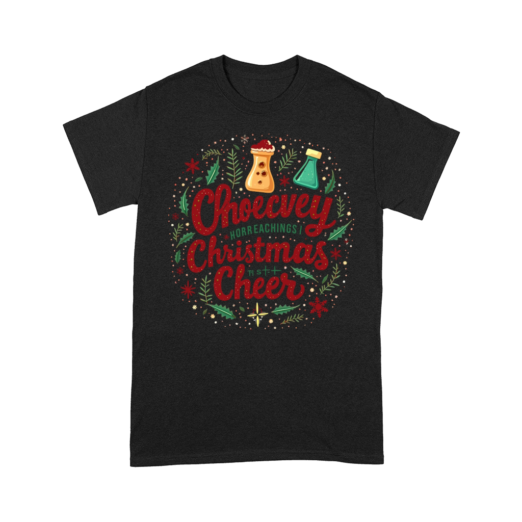 Choecvey horreachings i christmas cheer Comfort T-shirt