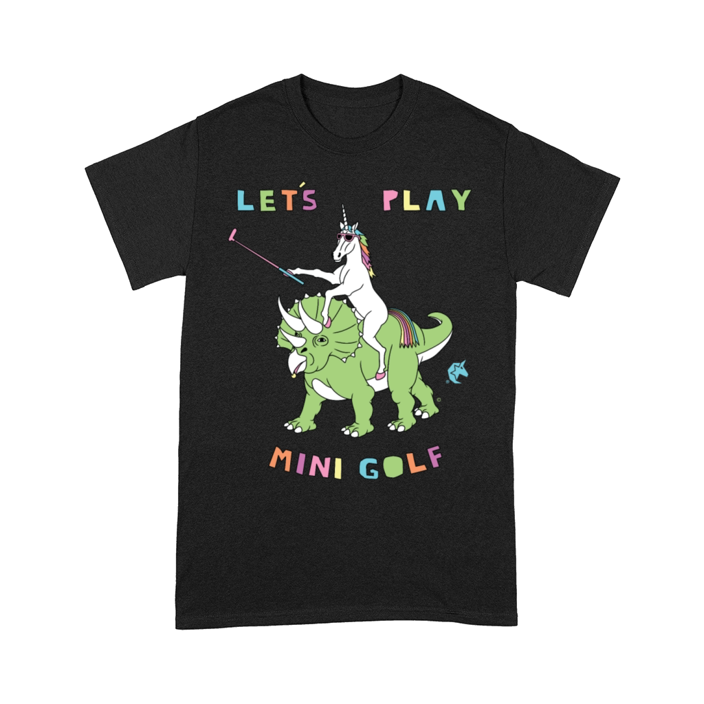 Lets Play Mini Golf Unicorn Riding Dinosaur Comfort T-shirt