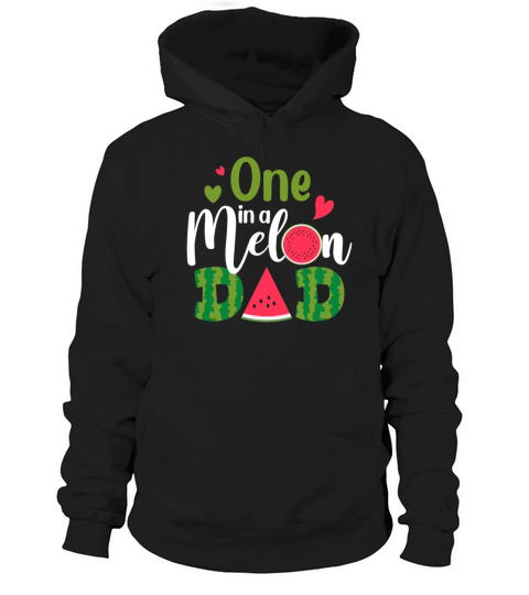Family One In A Melon Dad Birthday Party Matching Hoodie Unisex