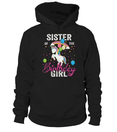 Sister Of The Birthday Girl Awesome Unicorn Gift F Hoodie Unisex