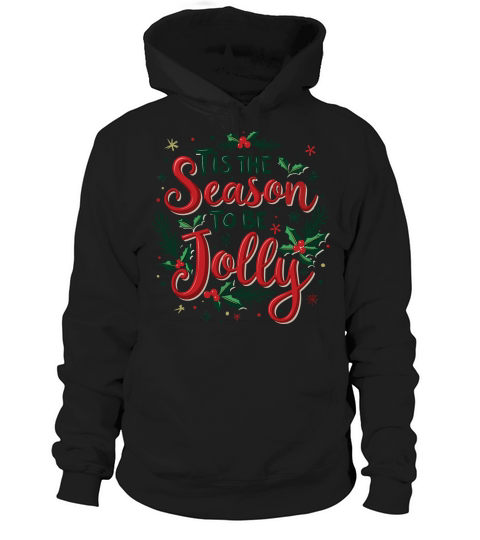 Tis The Season To Be Jolly 14 Hoodie Unisex