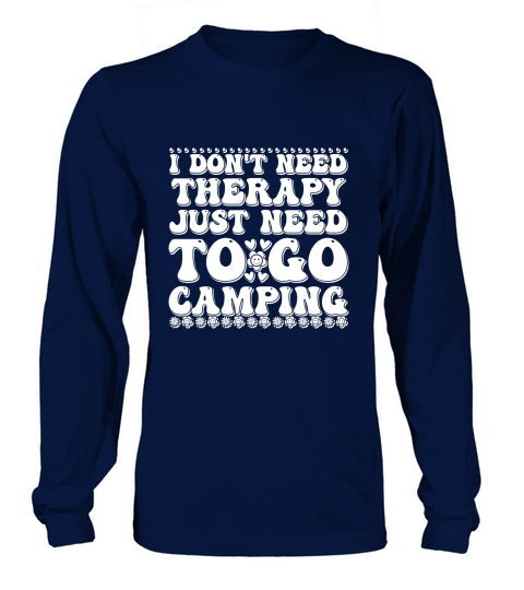 I dont need therapy just need 03 Long sleeved Unisex