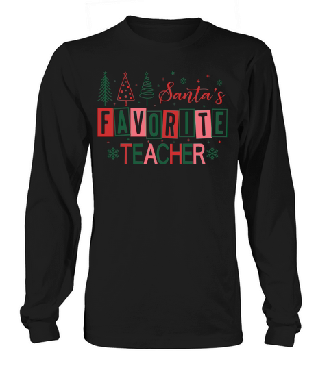SantasFavoriteTeacher Long sleeved Unisex
