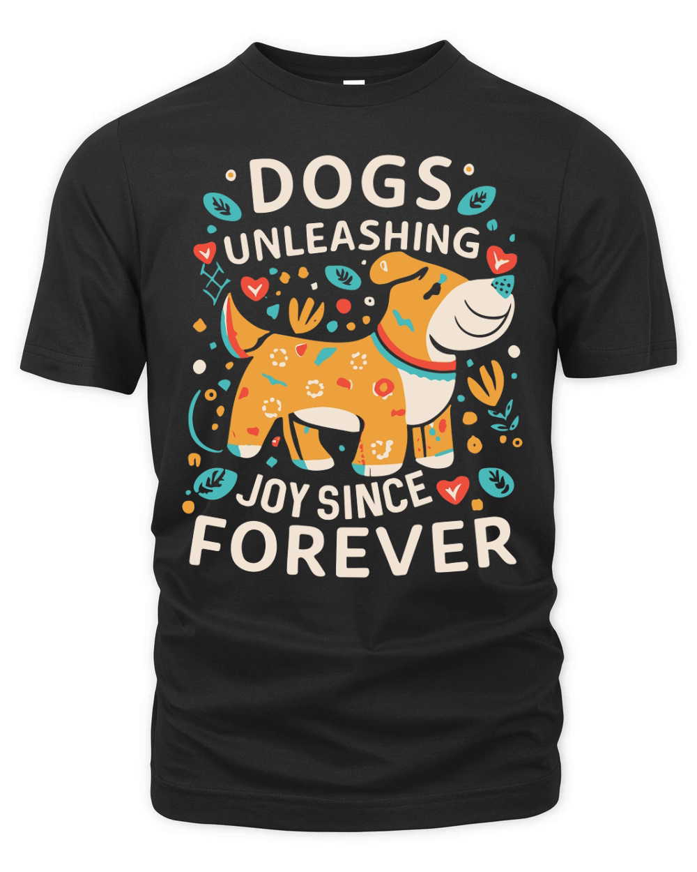 Dogs Unleashing joy since forever Organic Unisex T-shirt