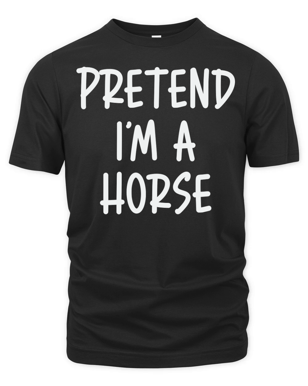 Pretend Im A Horse Organic Unisex T-shirt