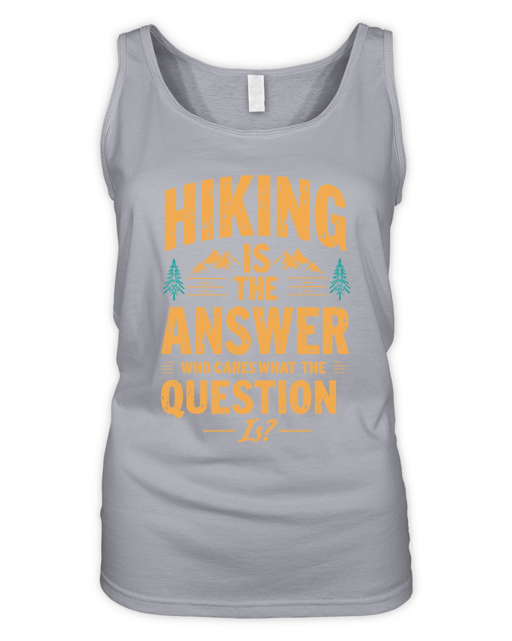 Hiking is the answer who cares what the question Organic Women's Tank Top