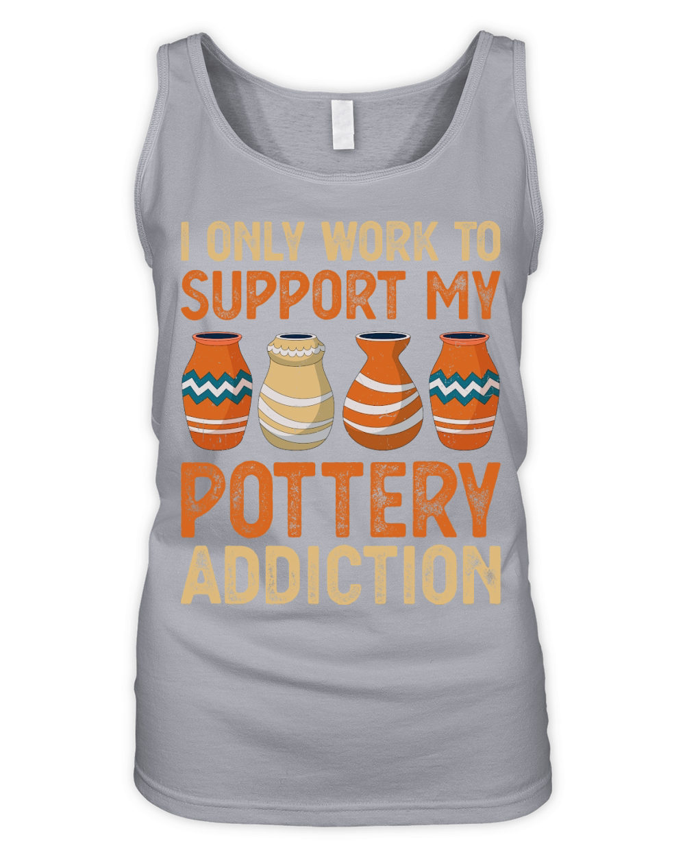 I Only Work To Support My Pottery Addiction Organic Women's Tank Top