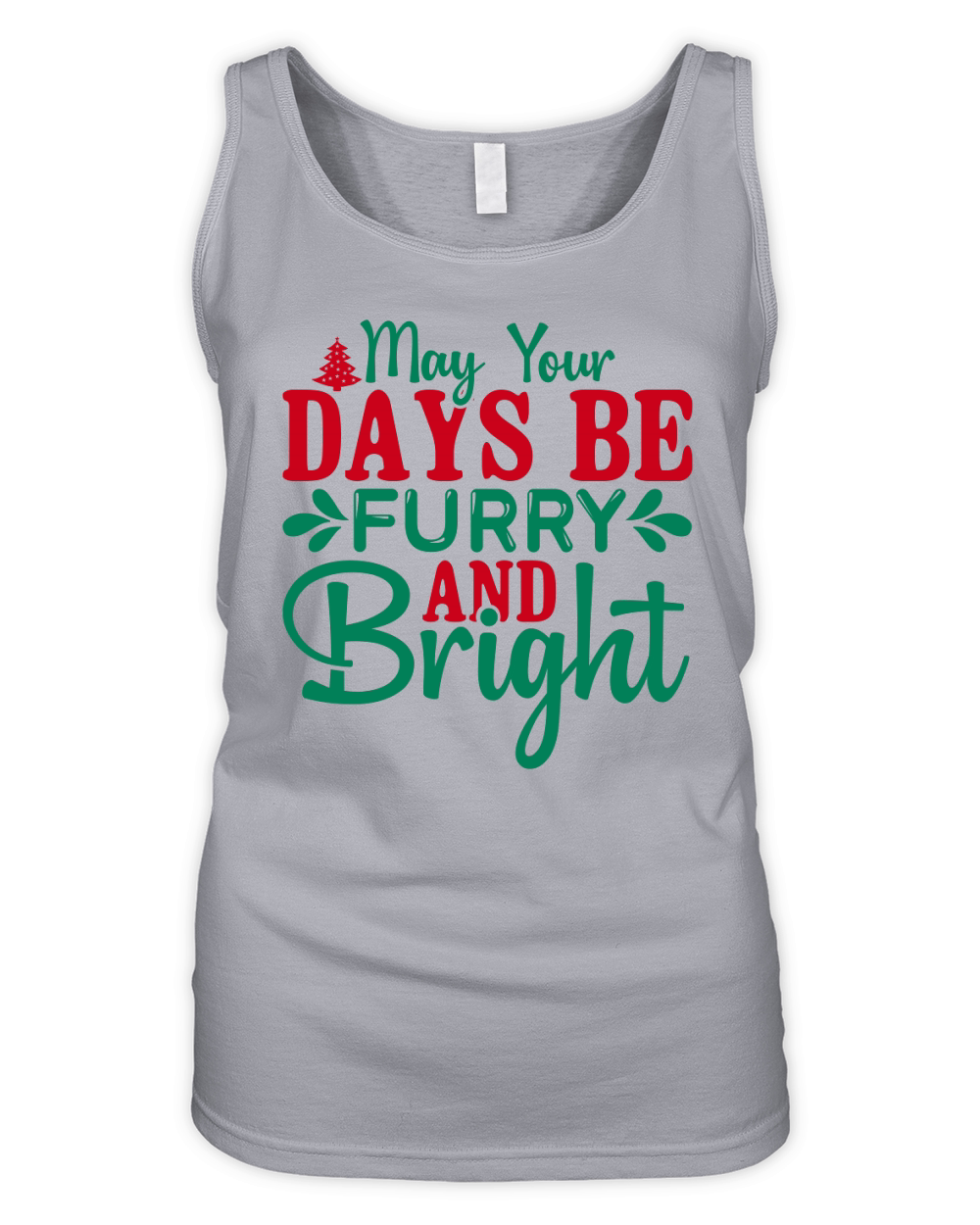 May your days be furry and bright Organic Women's Tank Top