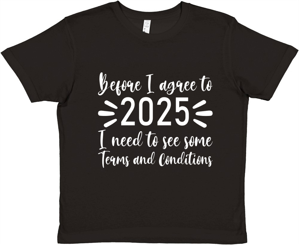 Before I agree to 2025   White Color Premium Kids Crewneck T-shirt