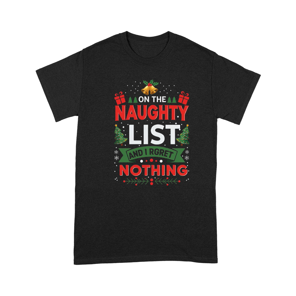 On The Baughty List And I Rgret Nothing Premium T-shirt