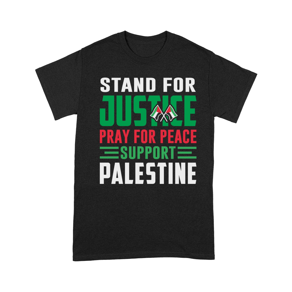 Stand For Justice Pray For Peace Support Palestine 02 Premium T-shirt