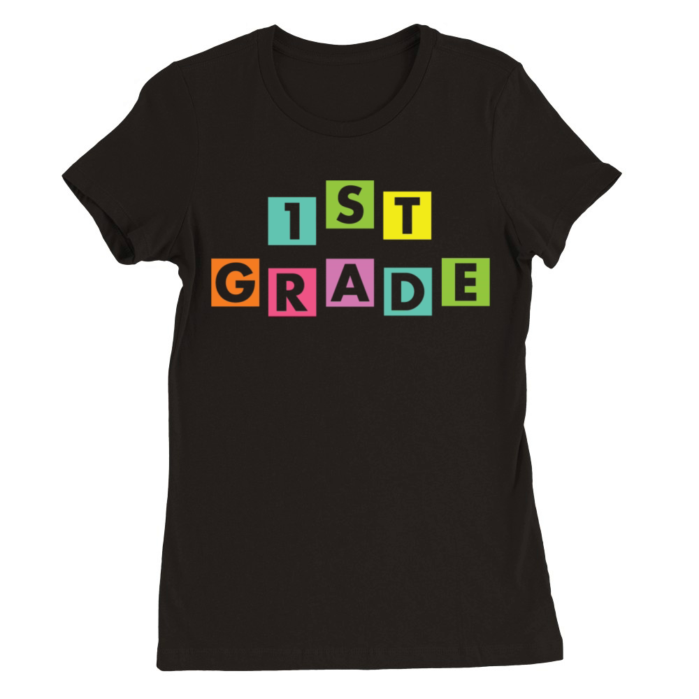 1St Grade For First Grade Teachers Students Premium Womens Crewneck T-shirt