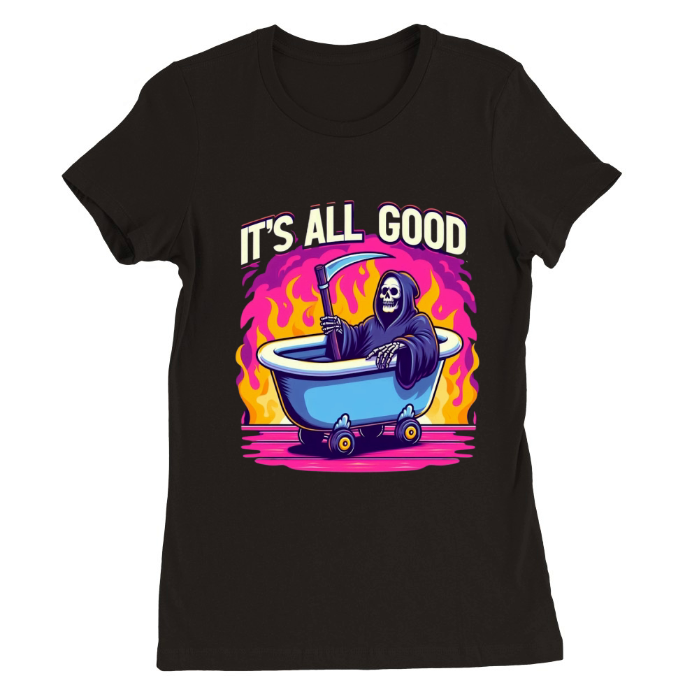 Its All Good 05 Premium Womens Crewneck T-shirt