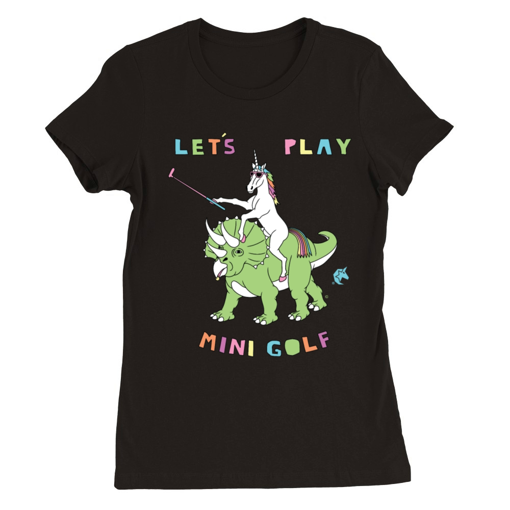 Lets Play Mini Golf Unicorn Riding Dinosaur Premium Womens Crewneck T-shirt