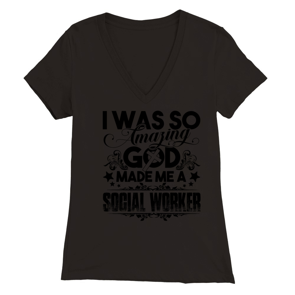 God Made Me Social Worker Premium Womens V-Neck T-shirt