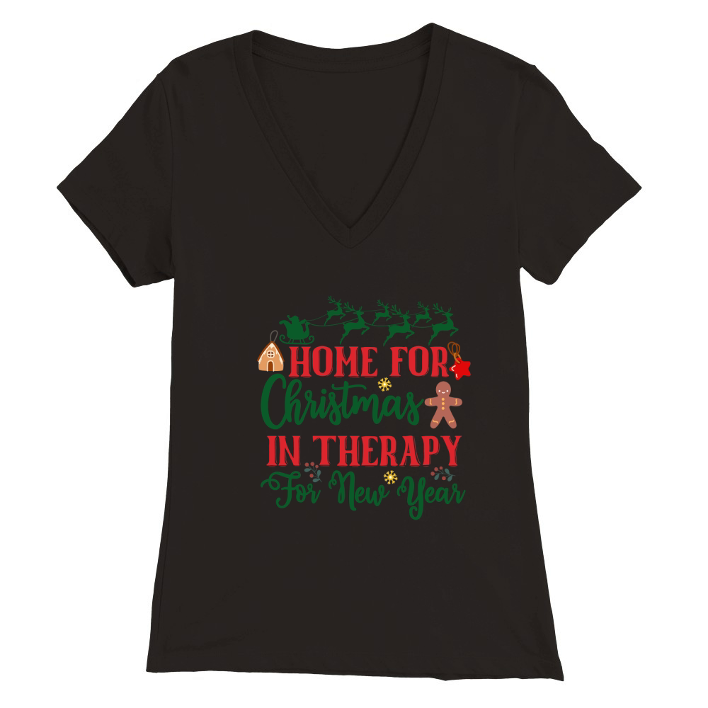 Home For Christmas In Therapy For New Year Premium Womens V-Neck T-shirt