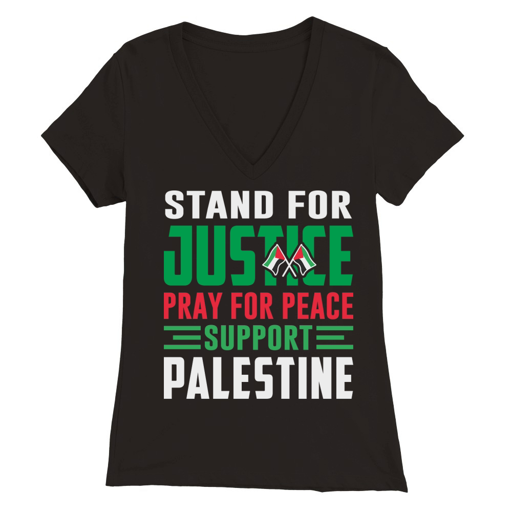 Stand For Justice Pray For Peace Support Palestine 02 Premium Womens V-Neck T-shirt