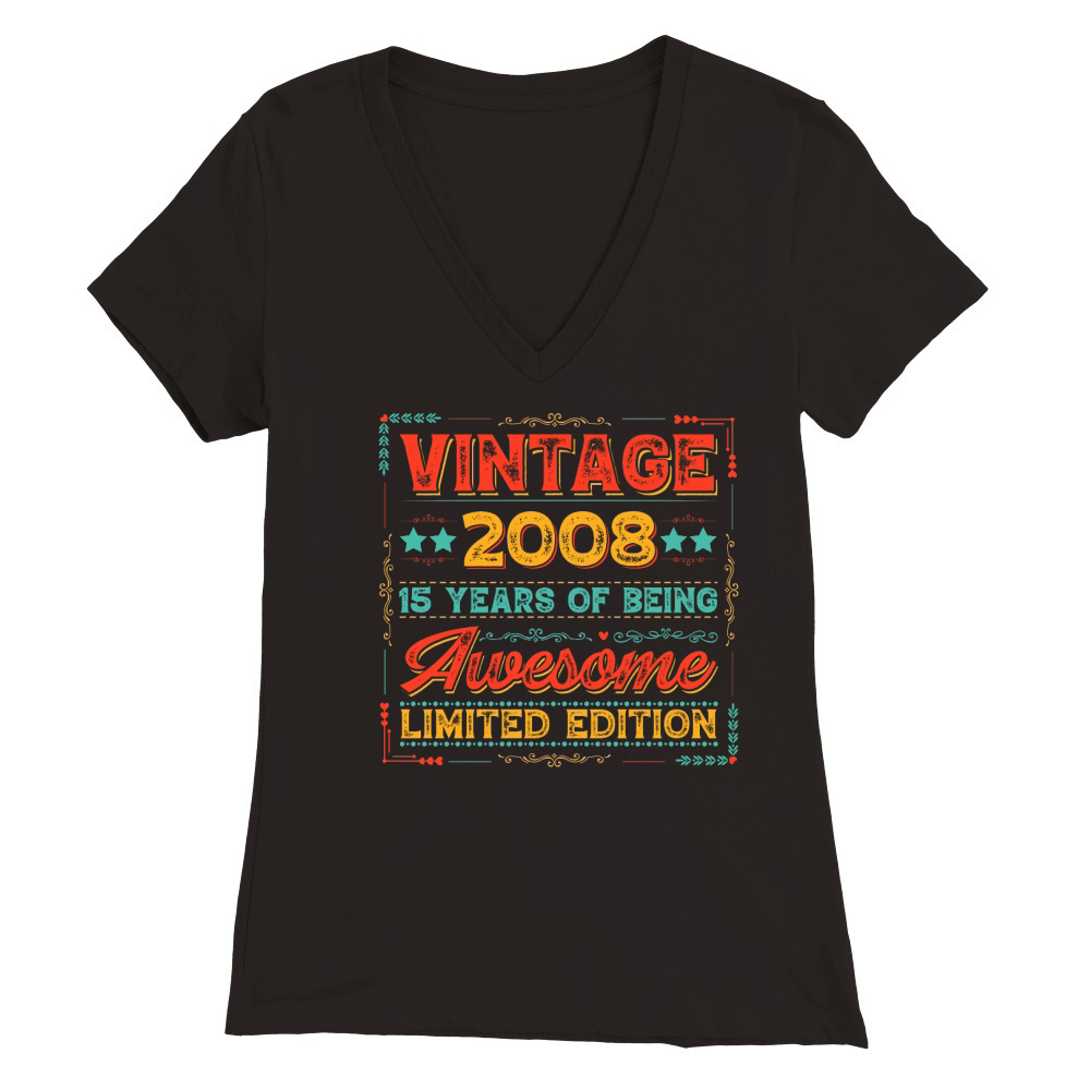 Vintage 2008 Being Awesome Limited Edition Birthday (1) Premium Womens V-Neck T-shirt