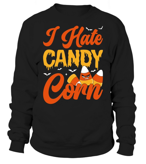 360. i hate candy corn Sweatshirt Unisex