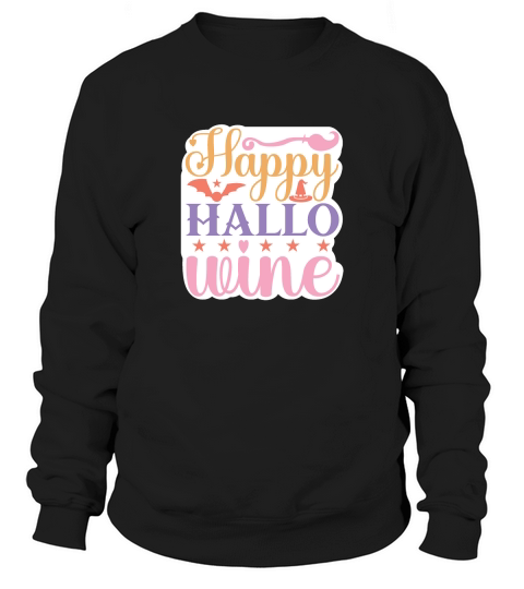 Happy hallo wine Sweatshirt Unisex