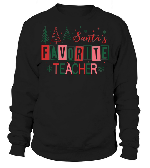 SantasFavoriteTeacher Sweatshirt Unisex