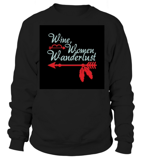 Wine women wanderlust Sweatshirt Unisex