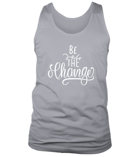 Be the change 2 Tank Top Unisex