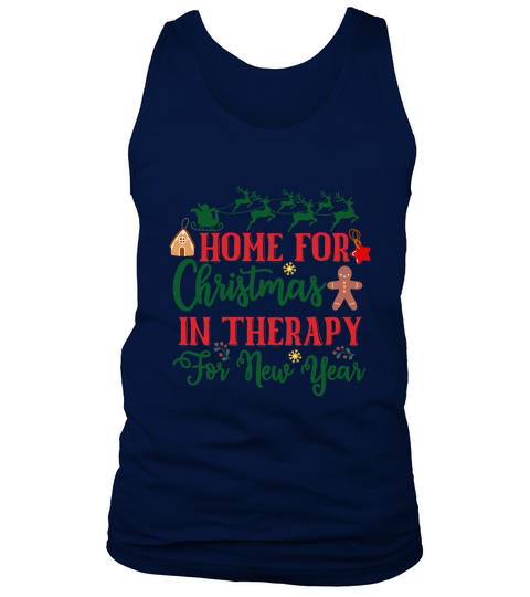 Home For Christmas In Therapy For New Year Tank Top Unisex