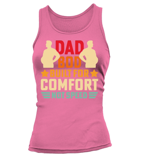 Dad bod built for comfort Tank top Woman