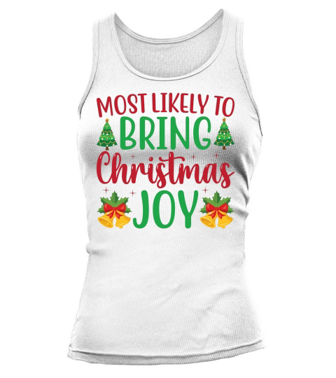 Most Likely to Bring Christmas Joy Tank top Woman