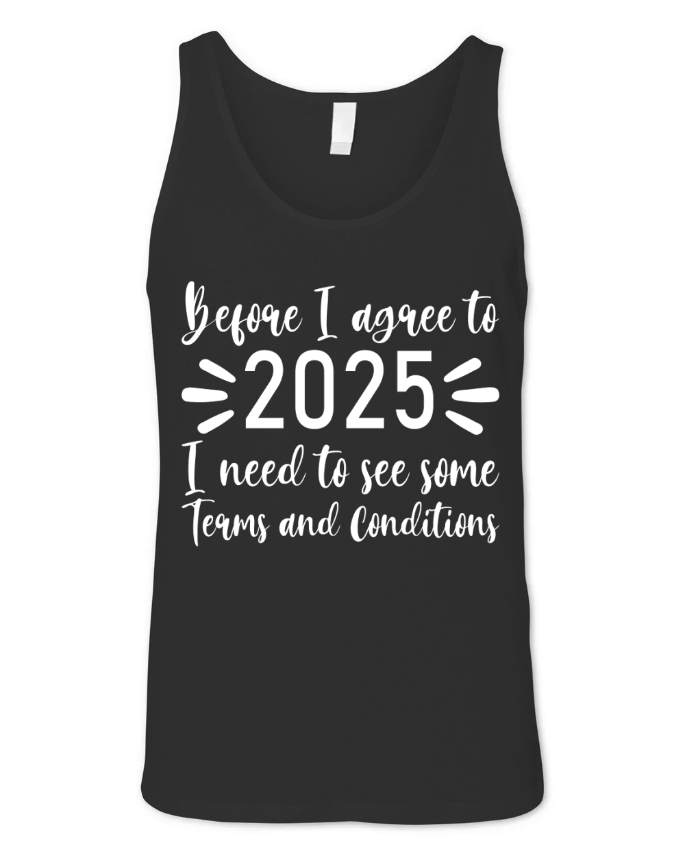 Before I agree to 2025   White Color Unisex Jersey Tank