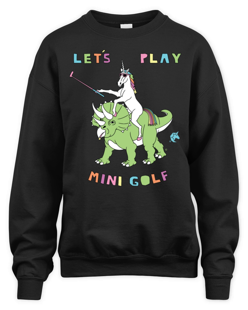 Lets Play Mini Golf Unicorn Riding Dinosaur Unisex Premium Crewneck Sweatshirt