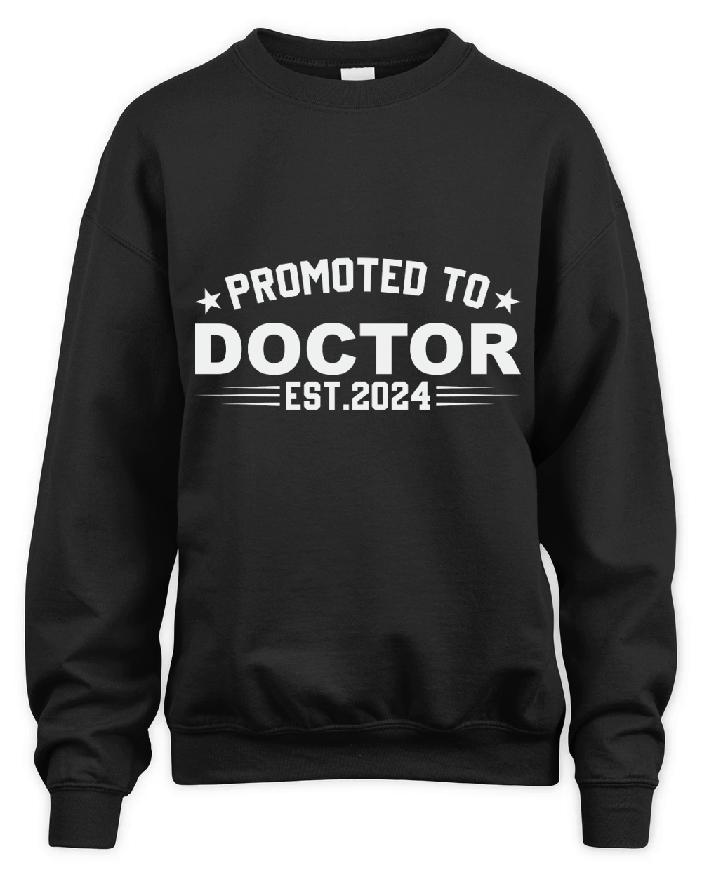 Promoted to doctor est.2024 Unisex Premium Crewneck Sweatshirt