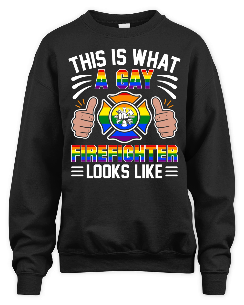 This Is What A Gay Firefighter Looks Like Unisex Premium Crewneck Sweatshirt