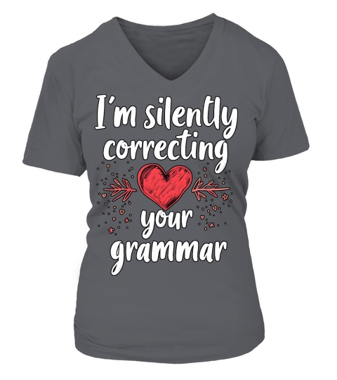 Im silently correcting your grammar 03 V-neck T-Shirt Woman