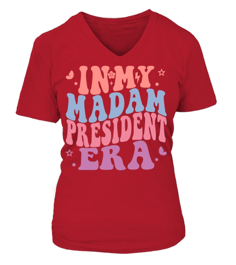 In my madam president era V-neck T-Shirt Woman