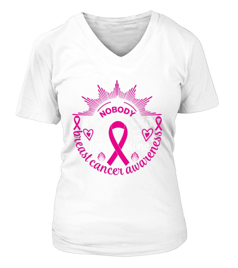 Nobody Fights Alone Breast Cancer Awareness V-neck T-Shirt Woman
