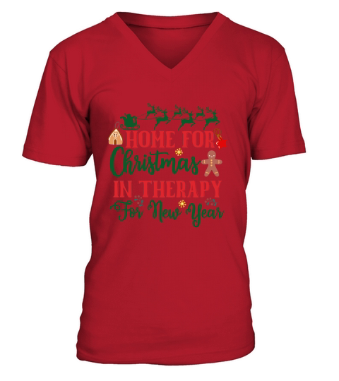 Home For Christmas In Therapy For New Year V-Neck T-shirt